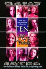 Watch Ten Tiny Love Stories Goojara