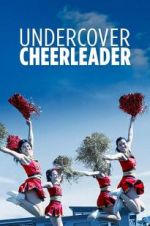Watch Undercover Cheerleader Goojara