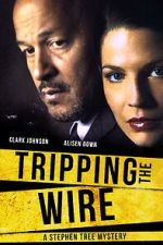 Watch Tripping the Wire: A Stephen Tree Mystery Goojara