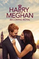 Watch Harry & Meghan: Becoming Royal Goojara