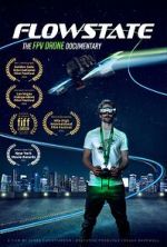 Watch Flowstate: The FPV Drone Documentary Goojara