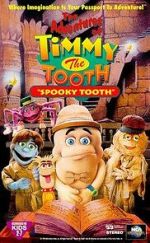 Watch The Adventures of Timmy the Tooth: Spooky Tooth Goojara