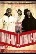 Watch Piranha-Man vs. Werewolf Man: Howl of the Piranha Goojara