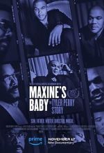 Watch Maxine\'s Baby: The Tyler Perry Story Goojara