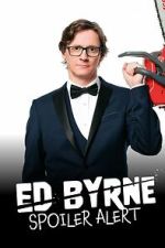 Watch Ed Byrne: Spoiler Alert Goojara