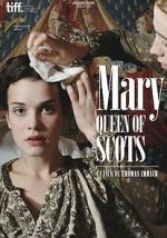 Watch Mary Queen of Scots Goojara
