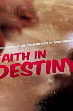 Watch Faith in Destiny Goojara