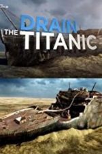 Watch Drain the Titanic Goojara