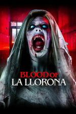 Watch Blood of La Llorona Goojara