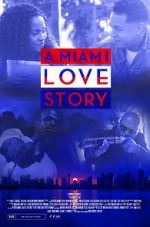 Watch A Miami Love Story Goojara