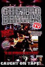 Watch Ghetto Brawls - World's Wildest Street Fights Goojara