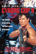 Watch Cyborg Cop II Goojara