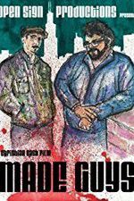 Watch Made Guys Goojara