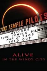 Watch Stone Temple Pilots: Alive in the Windy City Goojara