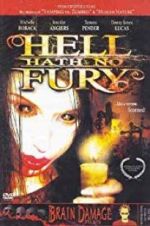 Watch Hell Hath No Fury Goojara