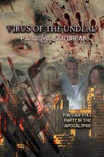 Watch Virus of the Undead: Pandemic Outbreak Goojara