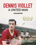Watch Dennis Viollet: A United Man Goojara