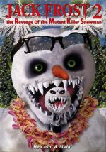 Watch Jack Frost 2: Revenge of the Mutant Killer Snowman Goojara