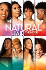 Watch Natural Hair the Movie Goojara