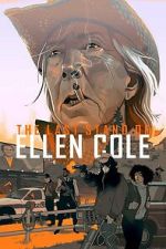 Watch The Last Stand of Ellen Cole Goojara