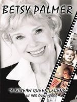 Watch Betsy Palmer: A Scream Queen Legend Goojara