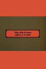 Watch The Big House Ain\'t a Home Goojara
