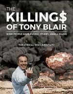 Watch The Killing$ of Tony Blair Goojara