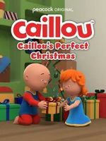 Watch Caillou\'s Perfect Christmas (TV Special 2022) Goojara