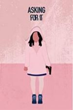 Watch Asking for It Goojara