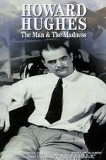 Watch Howard Hughes: The Man and the Madness Goojara
