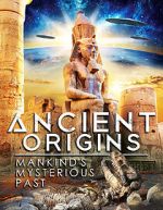 Watch Ancient Origins: Mankind\'s Mysterious Past Goojara