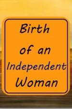 Watch Birth of an Independent Woman Goojara