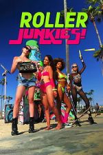 Watch Roller Junkies! Goojara