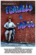 Watch Frankly a Mess Goojara