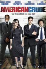 Watch American Crude Goojara