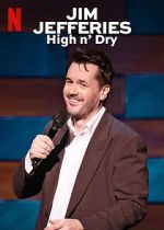 Watch Jim Jefferies: High n\' Dry (TV Special 2023) Goojara
