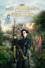 Watch Miss Peregrine\'s Home for Peculiar Children Goojara