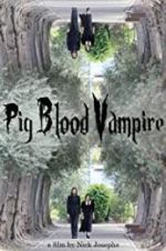 Watch Pig Blood Vampire Goojara