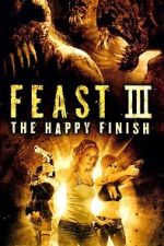 Watch Feast III: The Happy Finish Goojara