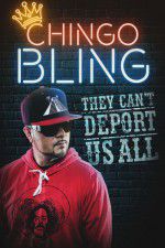 Watch Chingo Bling: They Cant Deport Us All Goojara