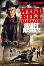Watch Wild Bill Hickok: Swift Justice Goojara