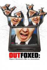 Watch Outfoxed Rupert Murdoch's War on Journalism Goojara
