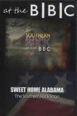 Watch Sweet Home Alabama: The Southern Rock Saga Goojara