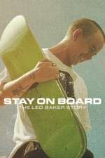 Watch Stay on Board: The Leo Baker Story Goojara