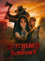 Watch Butchered by Sundown Goojara