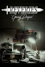 Watch Reveries: Going Deeper Goojara