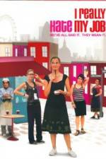 Watch I Really Hate My Job Goojara