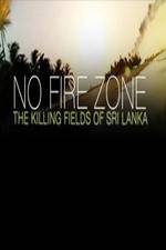 Watch No Fire Zone The Killing Fields of Sri Lanka Goojara