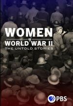 Watch Women of World War II: The Untold Stories Goojara