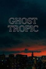 Watch Ghost Tropic Goojara